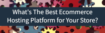 3+ Best Ecommerce Platforms (2024) – Reviews & Comparisons