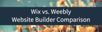 Wix vs. Weebly – Which Is The Better Website Builder?